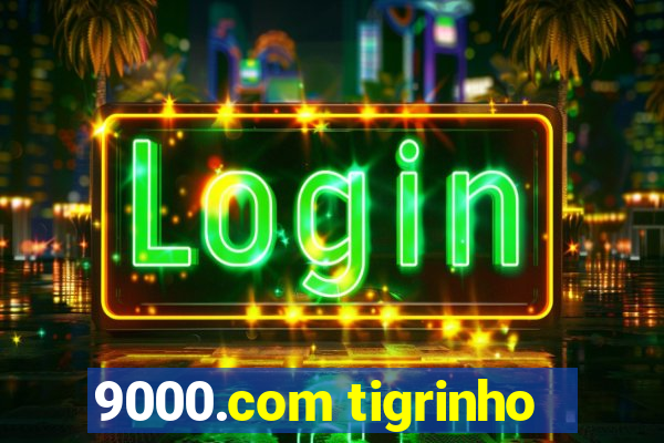 9000.com tigrinho